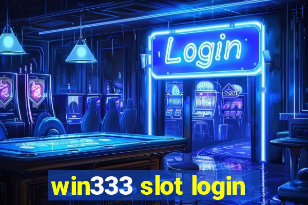 win333 slot login